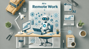 How Artificial Intelligence Supports Remote Teams